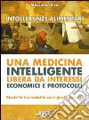 Intolleranze alimentari. Una medicina intelligente libera da interessi economici e protocolli libro