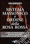 Sistema massonico e ordine della Rosa Rossa. Vol. 2 libro