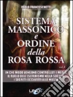 Sistema massonico e ordine della Rosa Rossa. Vol. 3 libro