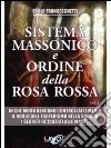 Sistema massonico e ordine della Rosa Rossa. Vol. 3 libro