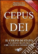 Cepus Dei. Il colpo di Stato libro