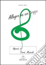 Allegro ma non troppo. Appunti di teoria musicale libro