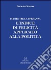 L'indice di felicità applicato alla politica. Costruire la speranza libro di Menna Antonio