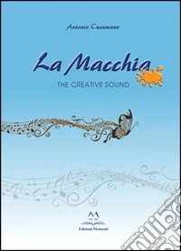 La macchia. The creative sound