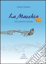 La macchia. The creative sound