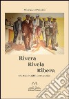 Rivera rivela ribera. Da don Caliddu a Musulinu libro di D'Amico Giuseppe