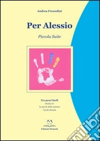 Per Alessio. Piccola suite