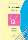 Per Alessio. Piccola suite libro