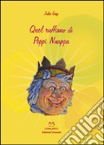 Quel ruffiano di Peppi Nnappa