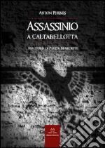 Assassinio a Caltabellotta. Una storia di Paride Benedetti libro