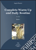 Complete warm up and daily routine. For tuba . Vol. 1 libro