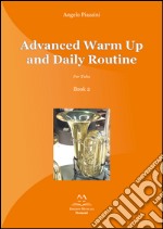 Advanced warm up and daily routine. For tuba . Vol. 2 libro