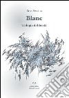 Blanc. Trilogia di libertà libro