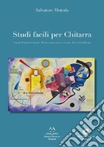 Studi facili per chitarra. Ediz. italiana, francese, inglese e tedesca libro