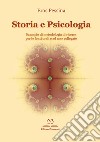 Storia e psicologia. Esempio di metodologia di ricerca per le fonti orali e ad esse collegate libro di Pessina Eros