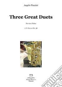 Three great duets for two tubas. J. F. Gallay Op. 38 libro