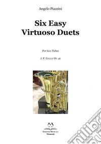Six Easy Virtuoso Duets for Two Tubas. J. F. Gallay Op. 41 libro