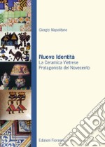 Nuove identità. La ceramica vietrese protagonista del novecento