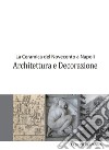 La ceramica del novecento a Napoli. Architettura e decorazione libro