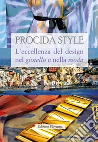 Procida style L'eccellenza del design nel gioiello e nella moda