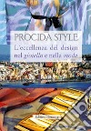 Procida style L'eccellenza del design nel gioiello e nella moda libro