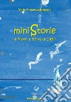 Ministorie di mare, di terra, di cielo libro