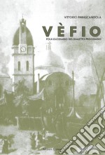 Vèfio. Folk-glossario del dialetto procidano libro