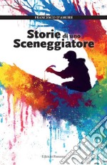 Storie di uno sceneggiatore. Con QR code