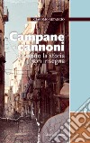 Campane e cannoni. Quando la storia non insegna libro