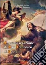 La canonizzazione di san Francesco di Paola libro