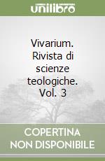 Vivarium. Rivista di scienze teologiche. Vol. 3