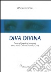 Diva Divina. Planning biografico intorno ad Anna Maria Carmine Domitilla Onnis libro di Cavazzon Stefania