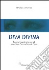 Diva Divina. Planning biografico intorno ad Anna Maria Carmine Domitilla Onnis libro