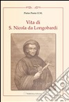 Vita di F. Nicolò di Longobardi oblato professo dell'ordine dei minimi di s. Francesco di Paola. Riscritta fedelmente dalli processi di sua beatificazione libro