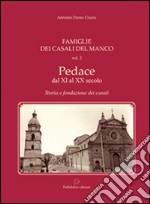 Famiglie dei Casali del Manco. Pedace dal XI al XX secolo. Storia e fondazione dei casali. Vol. 2 libro