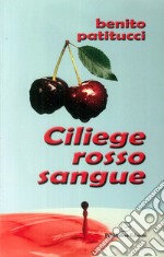 Ciliege rosso sangue libro