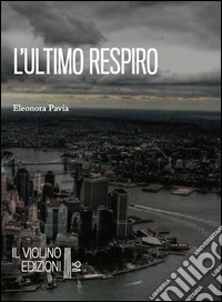 L'ultimo respiro libro