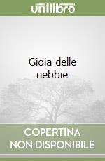 Gioia delle nebbie libro