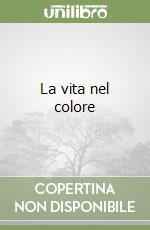 La vita nel colore