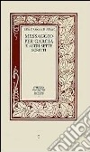 Messaggio per Garcia e altri sette scritti. Un libro sull'arte di vivere, lavorare e relazionarsi con motivazione e passione libro