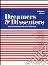 Dreamers & dissenters. Viaggio illustrato tra le mode degli anni Sessanta. Ediz. italiana e inglese libro