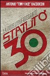 Statuto/30. La ribellione elegante libro