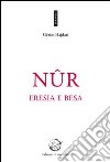 Nûr. Eresia e besa libro