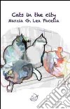 Cats in the city. Ediz. italiana libro
