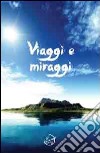 Viaggi e miraggi libro