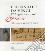 Leonardo da Vinci. L'«angelo incarnato» e Salai. Ediz. speciale libro