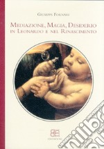 Mediazione, magia, desiderio in Leonardo e nel Rinascimento libro