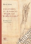 L'anatomia di Leonardo. «Figurare e descrivere» libro