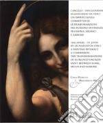 L'Angelo/San Giovanni di Leonardo da Vinci. Un dipinto senza committente: le trasformazioni del Patrono di Firenze fra Roma, Milano e Amboise. Ediz. italiana e inglese libro