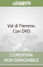 Val di Fiemme. Con DVD